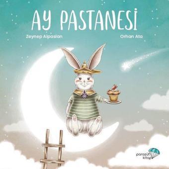 Ay Pastanesi - Zeynep Alpaslan - Paraşüt Kitap