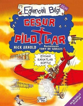 Cesur Pilotlar-Eğlenceli Bilim - Nick Arnold - Eğlenceli Bilgi