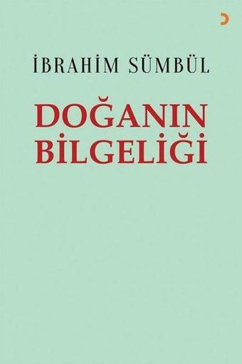 Doğanın Bilgeliği - İbrahim Sümbül - Cinius Yayınevi