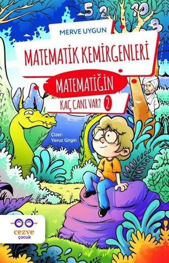 Matematik Kemirgenleri-Matematiğin Kaç Canı Var?-2 - Merve Uygun - Cezve Çocuk