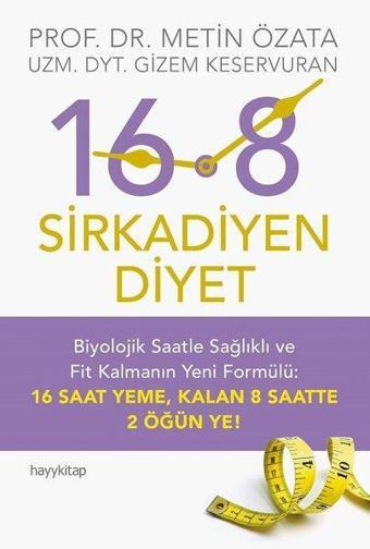 16-8 Sirkadiyen Diyet - Metin Özata - Hayykitap