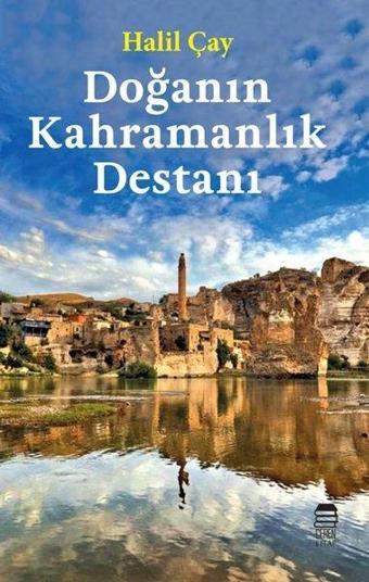 Doğanın Karamanlık Destanı - Halil Çay - Ceren Kültür Yayınları