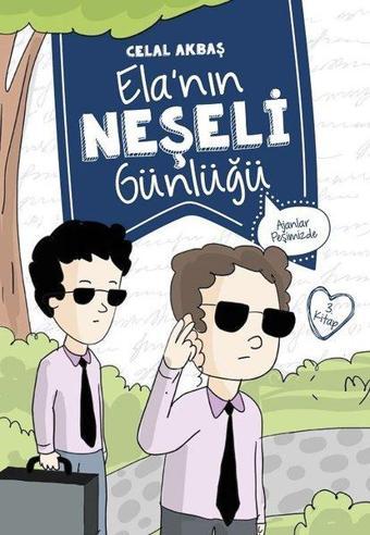 Ajanlar Peşimizde-Ela'nın Neşeli Günlüğü 3.Kitap-2.Sınıf Okuma Kitabı - Celal Akbaş - Mavi Kirpi