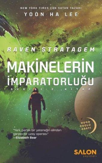 Raven Stratagem- Makinelerin İmparatorluğu 2.Kitap - Yoon Ha Lee - Salon Yayınları
