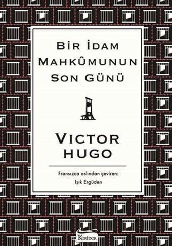 Bir İdam Mahkumunun Son Günü-Bez Ciltli - Koridor Yayıncılık