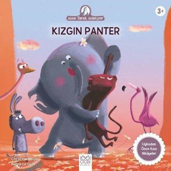 Kızgın Panter-Anne Tavuk Anlatıyor - Christine Beigel - 1001 Çiçek