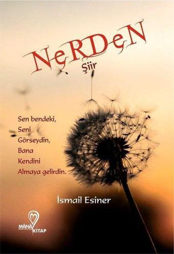 Nerden - İsmail Esiner - Mana Kitap