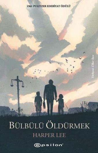 Bülbülü Öldürmek - Harper Lee - Epsilon Yayınevi