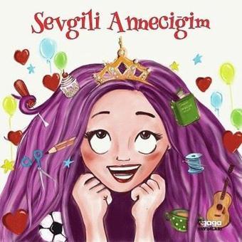 Sevgili Anneciğim - Duygu Duraklı Özlü - Gaga Yayınları