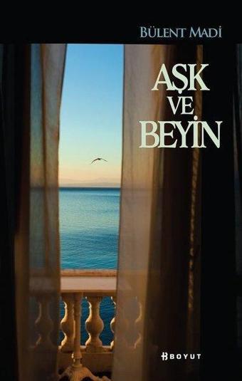 Aşk ve Beyin - Bülent Madi - Boyut Yayın Grubu