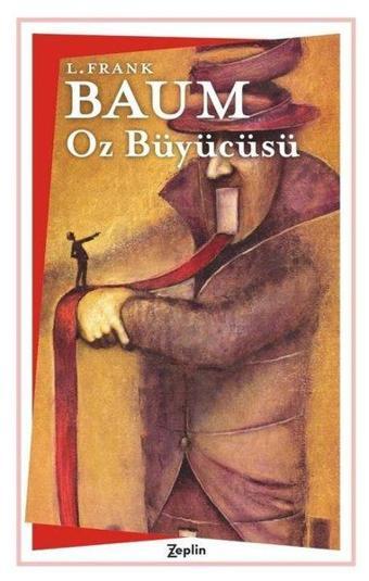 Oz Büyücüsü - Lyman Frank Baum - Zeplin Kitap