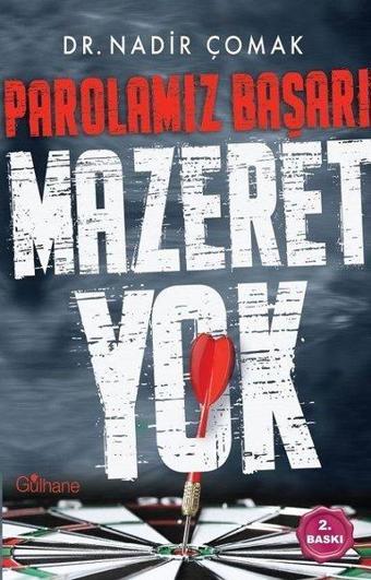 Parolamız Başarı Mazeret Yok - Nadir Çomak - Gülhane