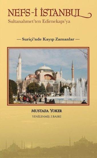 Nefs-İ İstanbul-Sultanahmet'te Edirnekapı'ya-Suriçi'nde Kayıp Zamanlar - Mustafa Yoker - Alternatif Yayıncılık