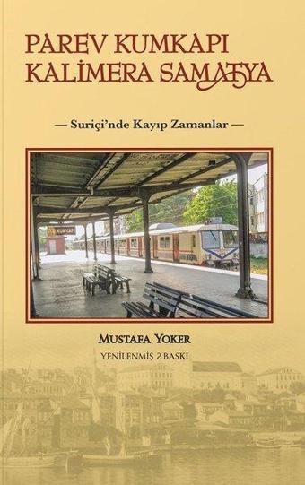 Parev Kumkapı Kalimera Samatya-Suriçi'nde Kayıp Zamanlar - Mustafa Yoker - Alternatif Yayıncılık