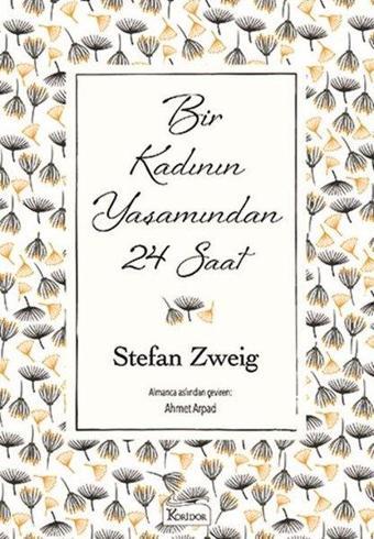 Bir Kadının Yaşamından 24 Saat-Bez Ciltli - Koridor Yayıncılık