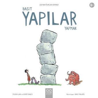 Basit Yapılar Yapmak-Leo'nun İcatlar Dünyası - Gerry Bailey - 1001 Çiçek