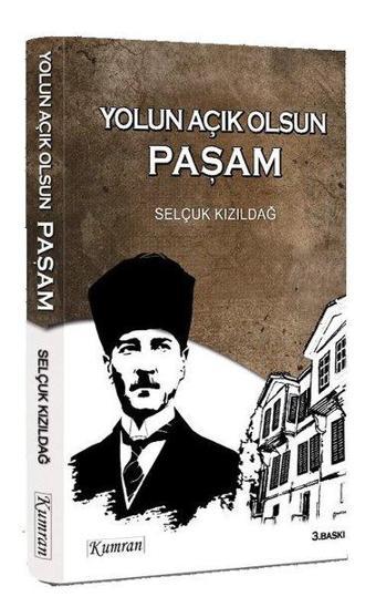 Yolun Açık Olsun Paşam - Selçuk Kızıldağ - Kumran