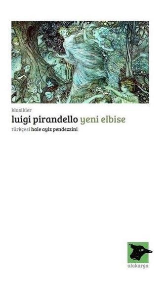 Yeni Elbise - Luigi Pirandello - Alakarga