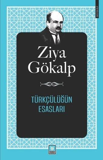 Türkçülüğün Esasları - Ziya Gökalp - Türk Edebiyatı Vakfı Yayınları