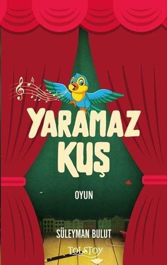 Yaramaz Kuş - Süleyman Bulut - Tolstoy Yayıncılık