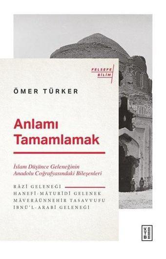 Anlamı Tamamlamak - Ömer Türker - Ketebe