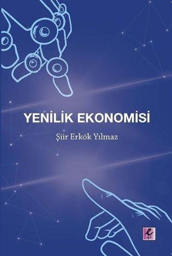 Yenilik Ekonomisi - Şiir Erkök Yılmaz - Efil Yayınevi Yayınları