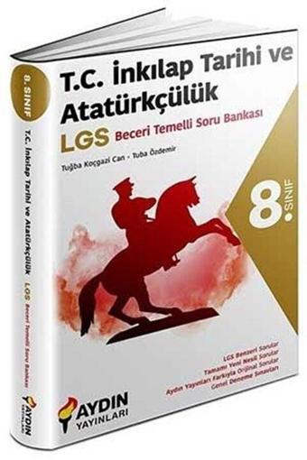 Aydın Yayınları 8. Sınıf LGS TC İnkılap Tarihi ve Atatürkçülük Beceri Temelli Soru Bankası - Aydın Yayınları