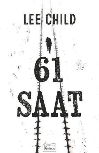 61 Saat - Lee Child - Koridor Yayıncılık