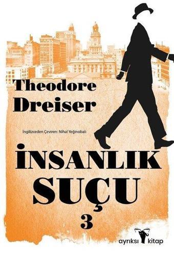 İnsanlık Suçu-3 - Theodore Dreiser - Ayrıksı Kitap