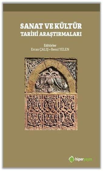 Sanat ve Kültür Tarihi Araştırmaları - Kolektif  - Hiperlink