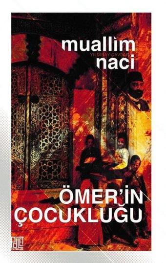Ömer'in Çocukluğu - Muallim Naci - Palet Yayınları