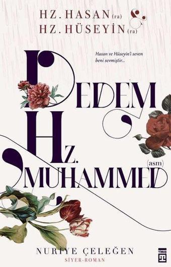 Dedem Hz. Muhammed - Nuriye Çeleğen - Timaş Yayınları