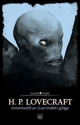 Inssmouth'un Üzerindeki Gölge-Karanlık Kitaplık - Howard Phillips Lovecraft - İthaki Yayınları