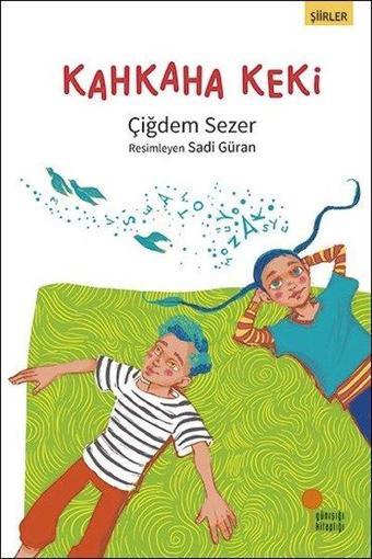 Kahkaha Keki-Şiirler - Çiğdem Sezer - Günışığı Kitaplığı