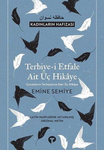 Terbiye-i Etfale Ait Üç Hikaye-Kadınların Hafızası - Emine Semiye - Turkuvaz Kitap