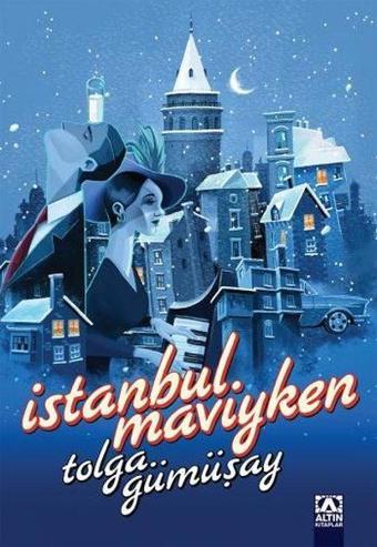 İstanbul Maviyken - Tolga Gümüşay - Altın Kitaplar