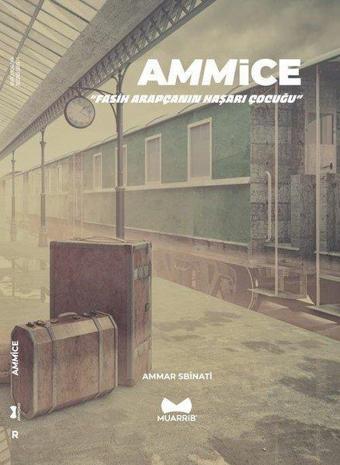 Ammice-Fasih Arapçanın Haşarı Çocuğu - Ammar Sbinati - Muarrib