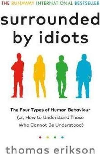 Surrounded by Idiots: The Four Types of Human Behaviour (or How to Understand Those Who Cannot Be U - Random House