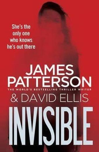 Invisible (Invisible Series) - James Patterson - Random House