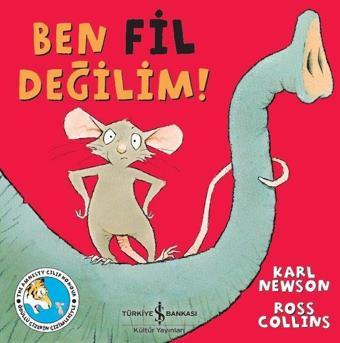 Ben Fil Değilim! - Karl Newson - İş Bankası Kültür Yayınları