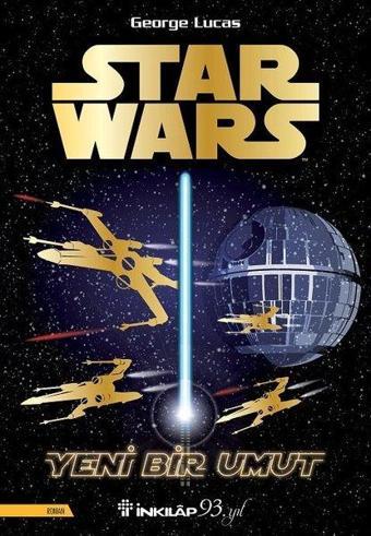Star Wars-Yeni Bir Umut - George Lucas - İnkılap Kitabevi Yayınevi