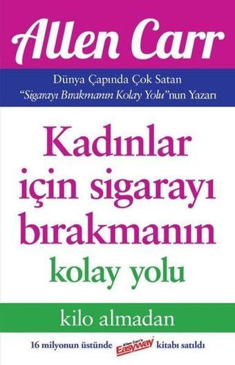 Kadınlar İçin Sigarayı Bırakmanın Kolay Yolu - Allen Carr - Butik