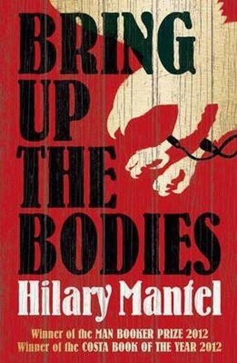 Bring Up the Bodies (The Wolf Hall Trilogy) - Hilary Mantel - Harper Collins Publishers