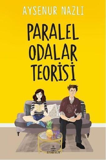 Paralel Odalar Teorisi - Ayşenur Nazlı - Ephesus Yayınları