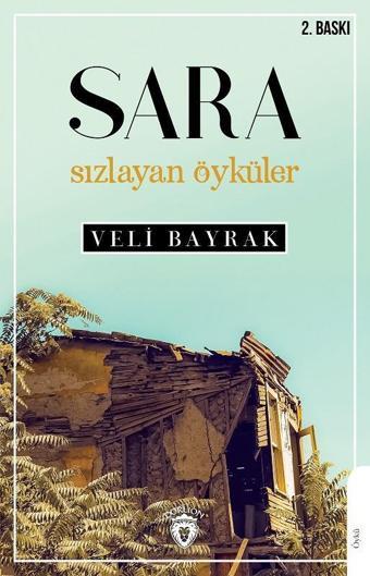 Sara Sızlayan Öyküler - Veli Bayrak - Dorlion Yayınevi