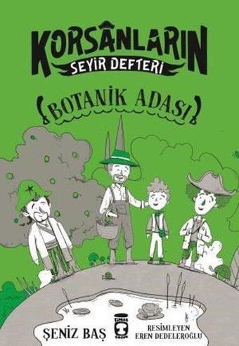 Botanik Adası-Korsanların Seyir Defteri - Şeniz Baş - Timaş Çocuk