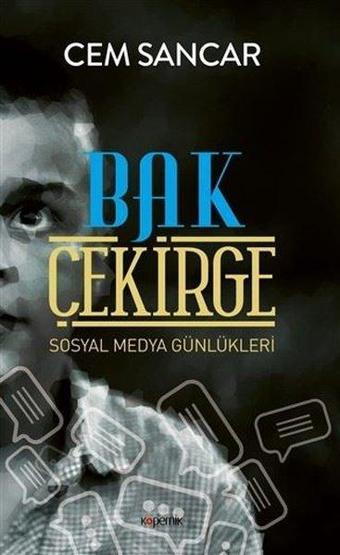 Bak Çekirge-Sosyal Medya Günlükleri - Cem Sancar - Kopernik Kitap