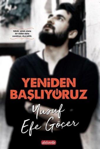 Yeniden Başlıyoruz - Yusuf Efe Göçer - Dolce Vita