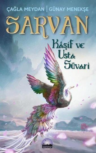 Sarvan Kaşif ve Usta Süvari - Çağla Meydan - Kent Kitap