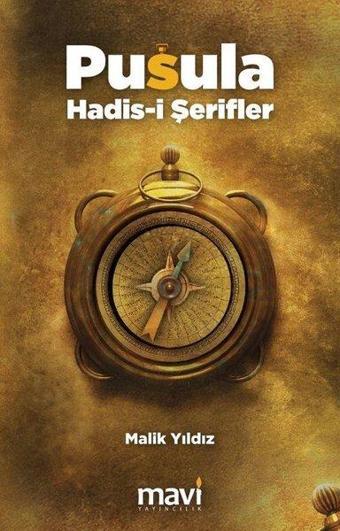 Pusula Hadis-i Şerifler - Malik Yıldız - Mavi Yayıncılık